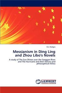 Messianism in Ding Ling and Zhou Libo's Novels