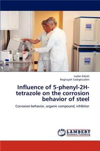 Influence of 5-phenyl-2H-tetrazole on the corrosion behavior of steel