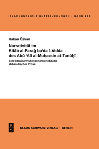 Narrativität Im Kitab Al-Farag Ba'ada S-Sidda Des Abu 'Ali Al-Muhassin At-Tanuhi