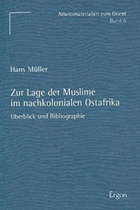 Zur Lage Der Muslime Im Nachkolonialen Ostafrika