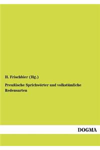 Preußische Sprichwörter und volkstümliche Redensarten