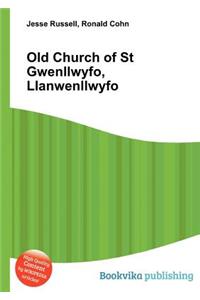 Old Church of St Gwenllwyfo, Llanwenllwyfo