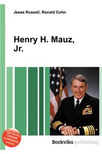 Henry H. Mauz, Jr.