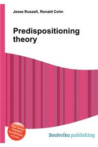 Predispositioning Theory