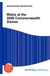 Wales at the 2006 Commonwealth Games