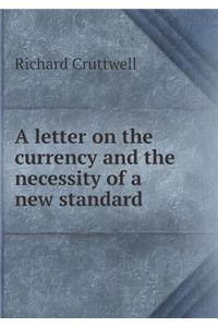 A letter on the currency and the necessity of a new standard