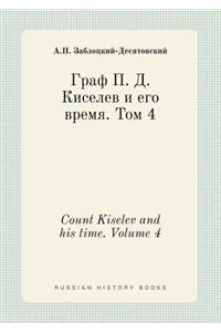 Count Kiselev and His Time. Volume 4