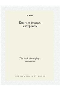 The book about flags. materials
