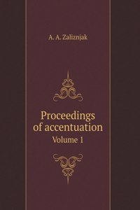 Proceedings of accentuation. Volume 1