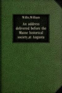 AN ADDRESS DELIVERED BEFORE THE MAINE H