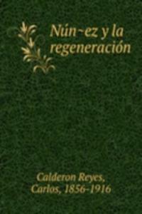 Nunez y la regeneracion