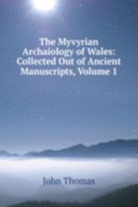 Myvyrian Archaiology of Wales: Collected Out of Ancient Manuscripts, Volume 1