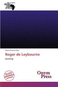 Roger de Leybourne