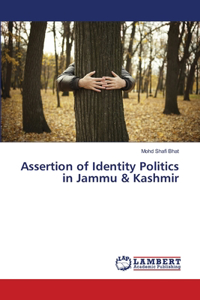 Assertion of Identity Politics in Jammu & Kashmir