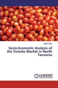 Socio-Economic Analysis of the Tomato Market in North Tanzania