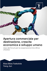 Apertura commerciale per destinazione, crescita economica e sviluppo umano