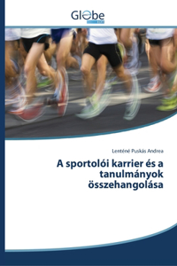A sportolói karrier és a tanulmányok összehangolása