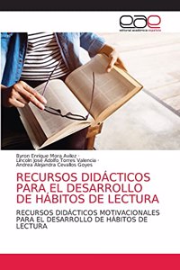 Recursos Didácticos Para El Desarrollo de Hábitos de Lectura