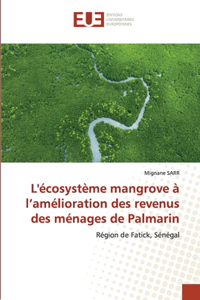 L'écosystème mangrove à l'amélioration des revenus des ménages de Palmarin