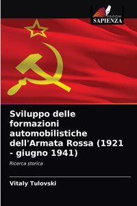 Sviluppo delle formazioni automobilistiche dell'Armata Rossa (1921 - giugno 1941)