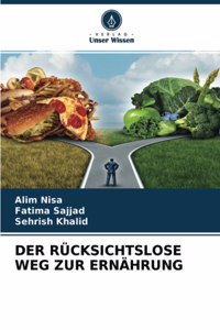 Rücksichtslose Weg Zur Ernährung