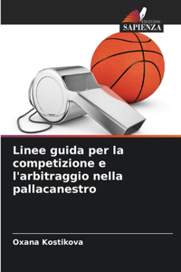 Linee guida per la competizione e l'arbitraggio nella pallacanestro