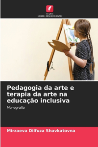 Pedagogia da arte e terapia da arte na educação inclusiva