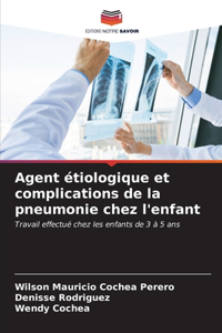 Agent étiologique et complications de la pneumonie chez l'enfant