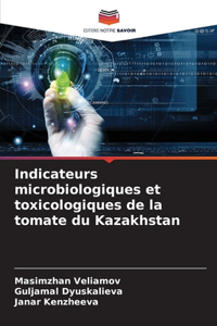 Indicateurs microbiologiques et toxicologiques de la tomate du Kazakhstan
