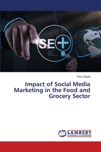 Impact of Social Media Marketing in the Food and Grocery Sector