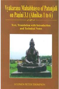 Vyakarana Mahabhasya of Patanjali on Panini 3. 1 (Ahnikas 1 to 6)