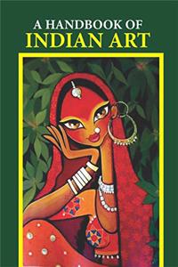 A Handbook of Indian Art