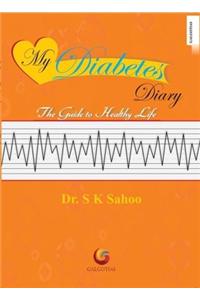 My Diabetes Diary: The guide to Healthy Life