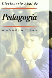 Diccionario Akal de pedagogia/ Akal Dictionary of Pedagogy