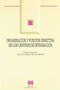 Organizacion y funcion directiva en los centros de integracion