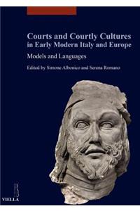 Courts and Courtly Cultures in Early Modern Italy and Europe