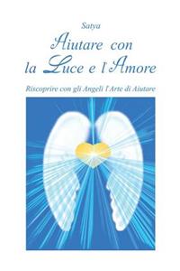 Aiutare con la luce e l'amore