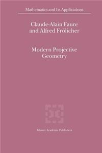 Modern Projective Geometry