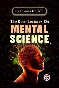 The Dore Lectures On Mental Science [Paperback] Thomas Troward