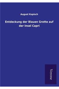 Entdeckung der Blauen Grotte auf der Insel Capri