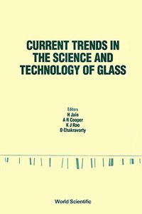 Current Trends in the Science and Technology of Glass - Proceedings of the Indo-Us Workshop