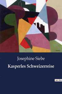 Kasperles Schweizerreise