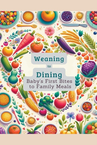 Weaning to Dining