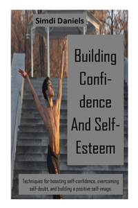 Building Confidence And Self-Esteem