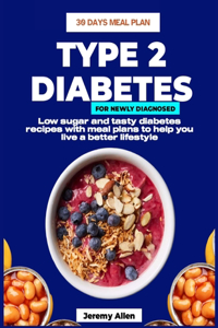 Type 2 diabetes cookbook for newly diagnosed
