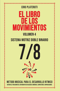LIBRO DE LOS MOVIMIENTOS / Volumen 4 - SISTEMA MOTRIZ DOBLE BINARIO 7/8