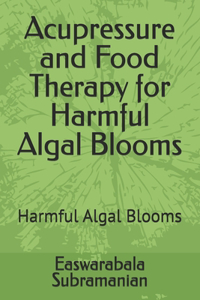 Acupressure and Food Therapy for Harmful Algal Blooms