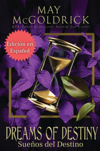 DREAMS OF DESTINY (Sueños del Destino)
