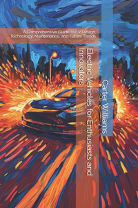 Electric Vehicles for Enthusiasts and Innovators