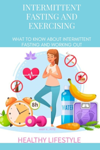 Intermittent Fasting and Exercising